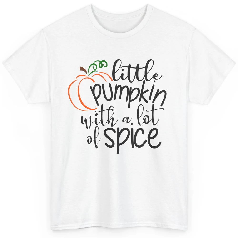 Little Pumpkin With Lots Of Spice Kids Thanksgiving Autumn Classic Unisex T-Shirt