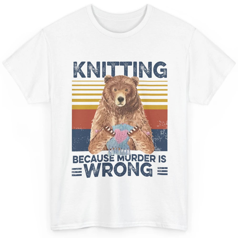 Funny Bear Knitting Because Murder Is Wrong Crochet Retro Classic Unisex T-Shirt