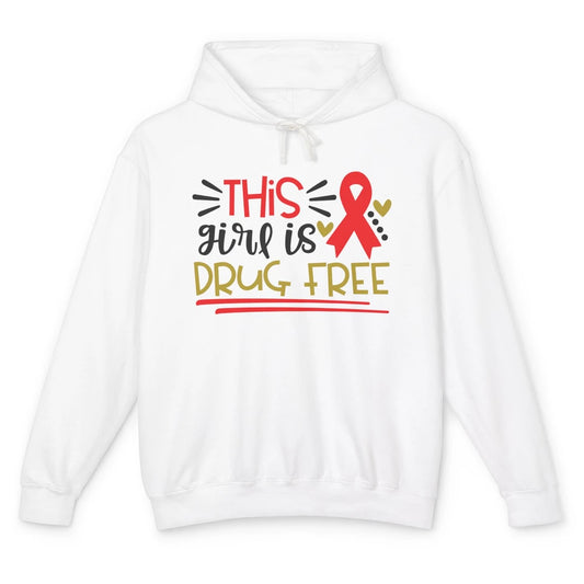 This Girl Is Drug Free Red Ribbon Week Say No To Drugs Unisex Lightweight Hoodie