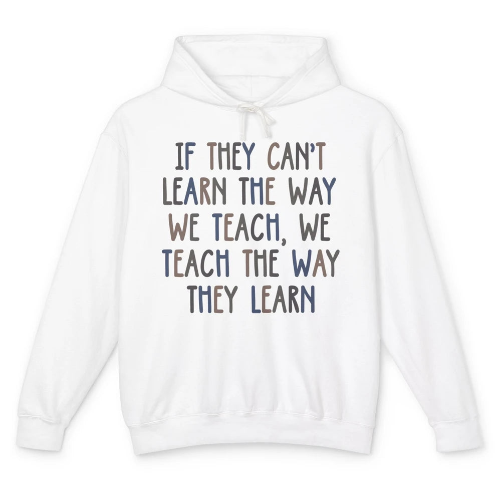 Applied Behavior Analysis We Teach The Way They Learn ABA Unisex Lightweight Hoodie