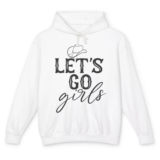 Cowboy Hat Let's Go Girls Western Country Cowgirl Gift Unisex Lightweight Hoodie