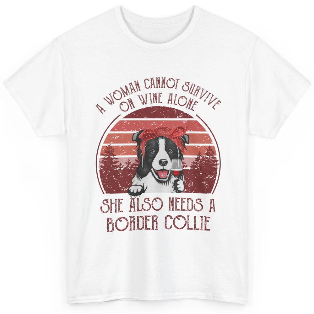 Vintage Border Collie Mom Woman Can't Survive On Wine Alone Classic Unisex T-Shirt