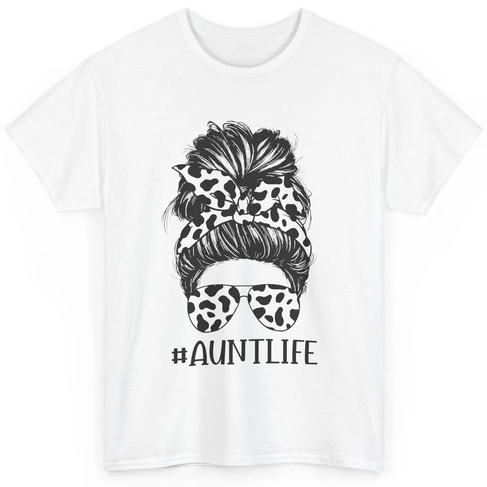 Aunt Life Messy Bun Glasses Cowhide Western Auntie Life Classic Unisex T-Shirt