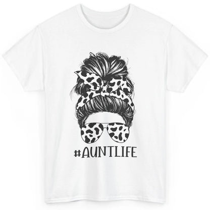 Aunt Life Messy Bun Glasses Cowhide Western Auntie Life Classic Unisex T-Shirt