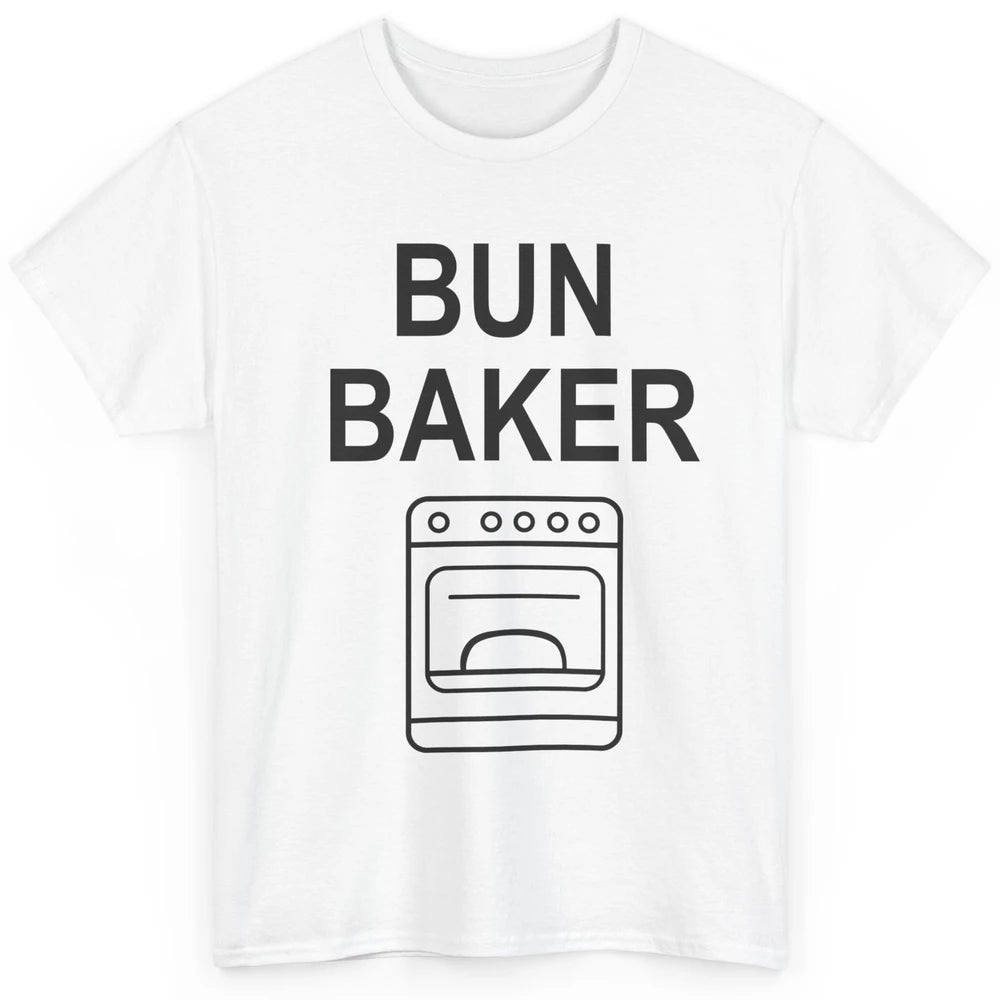 Bun Maker Bun Baker Pregnancy Announcement Baby Reveal Gift Classic Unisex T-Shirt