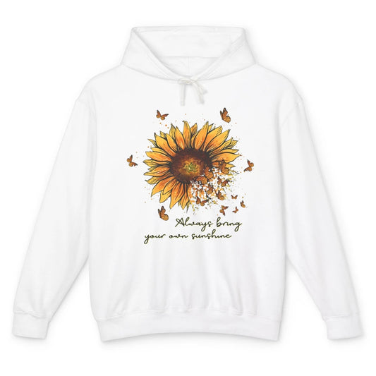 Always Bring Your Own Sunshine Sunflower Butterfly Positive Unisex Lightweight Hoodie