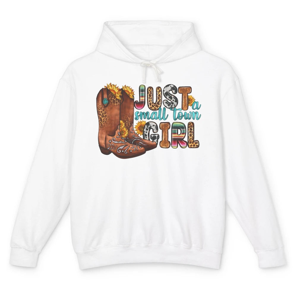 Sunflower Cowgirl Boots Just Small Town Girl Western Country Unisex Lightweight Hoodie