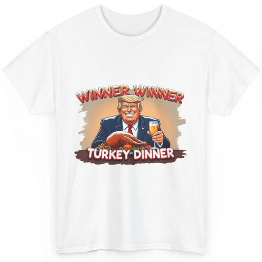 Funny Trump Winner Turkey Dinner Thanksgiving Donald Trump President Republican Classic Unisex T-Shirt