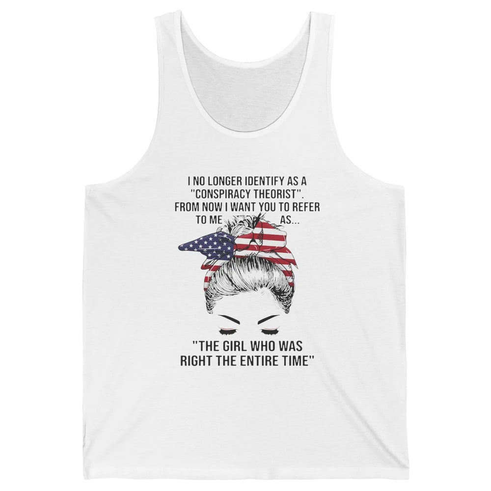 America Girl I No Longer Identify As A Conspiracy Theorist Unisex Jersey Tank