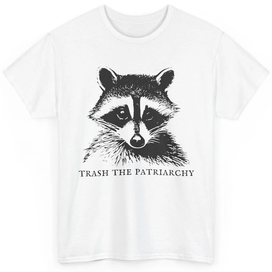 Trash The Patriarchy Funny Raccoon Leftist Feminist Democrat Classic Unisex T-Shirt