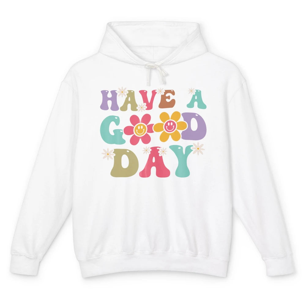 Smiling Face Daisy Have A Good Day Retro Positive Motivation Unisex Lightweight Hoodie