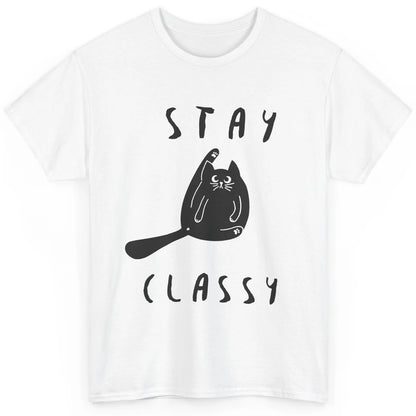 Funny Black Cat Stay Classy Cat Mom Sarcastic Cat Lady Gift Classic Unisex T-Shirt