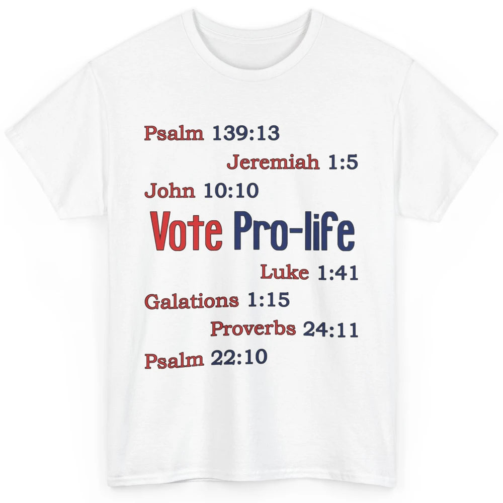 Vote Pro Life Bible Verse Christian Jesus Religion God Faith Classic Unisex T-Shirt