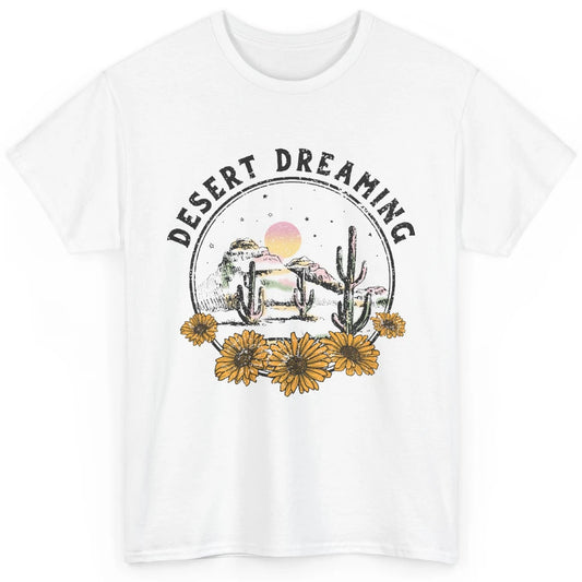 Desert Dreaming Sunflower Cactus Sun Southwestern Wilderness Classic Unisex T-Shirt