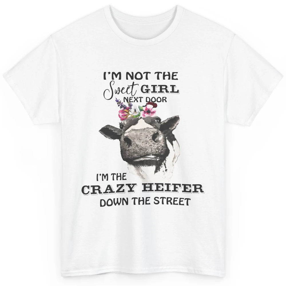 Crazy Heifer Down The Street Funny Cow Farm Animal Flowers Classic Unisex T-Shirt