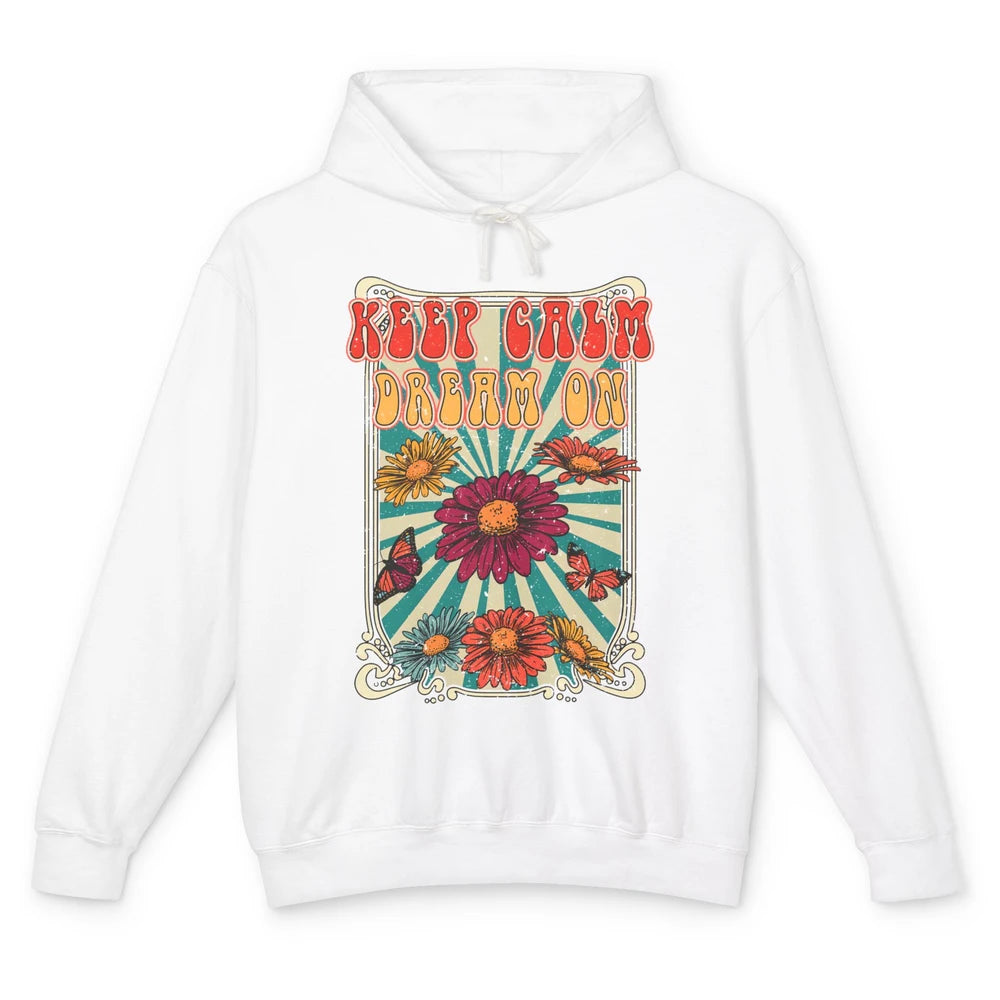 Retro Flower Keep Calm Dream On Hippie Girl Inspirational Unisex Lightweight Hoodie