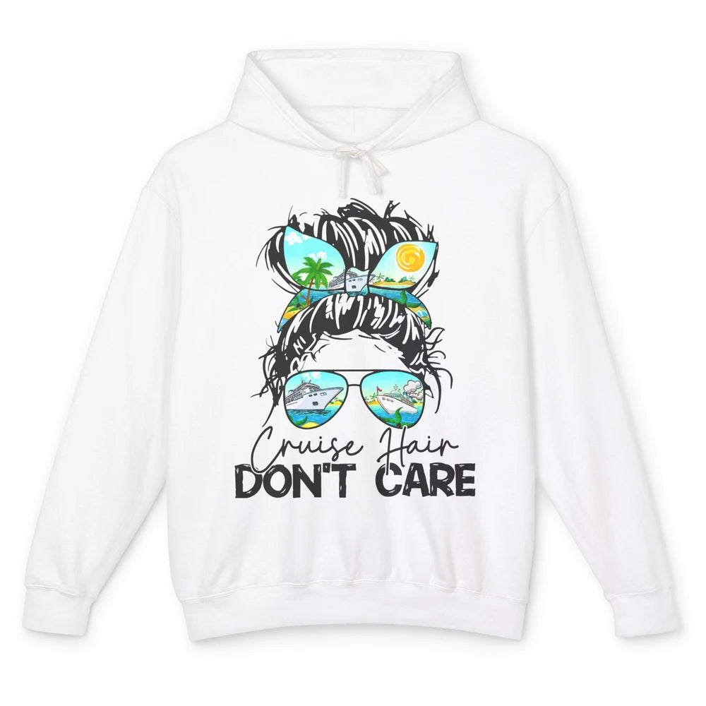 Messy Bun Cruise Hair Don't Care Ship Cruise Sailing Life Unisex Lightweight Hoodie