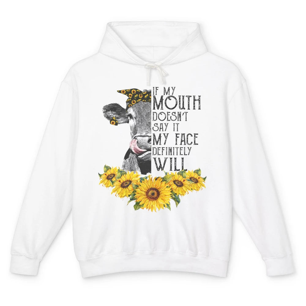 Funny Heifer If My Mouth Doesn't Say It My Face Will Farmers Unisex Lightweight Hoodie