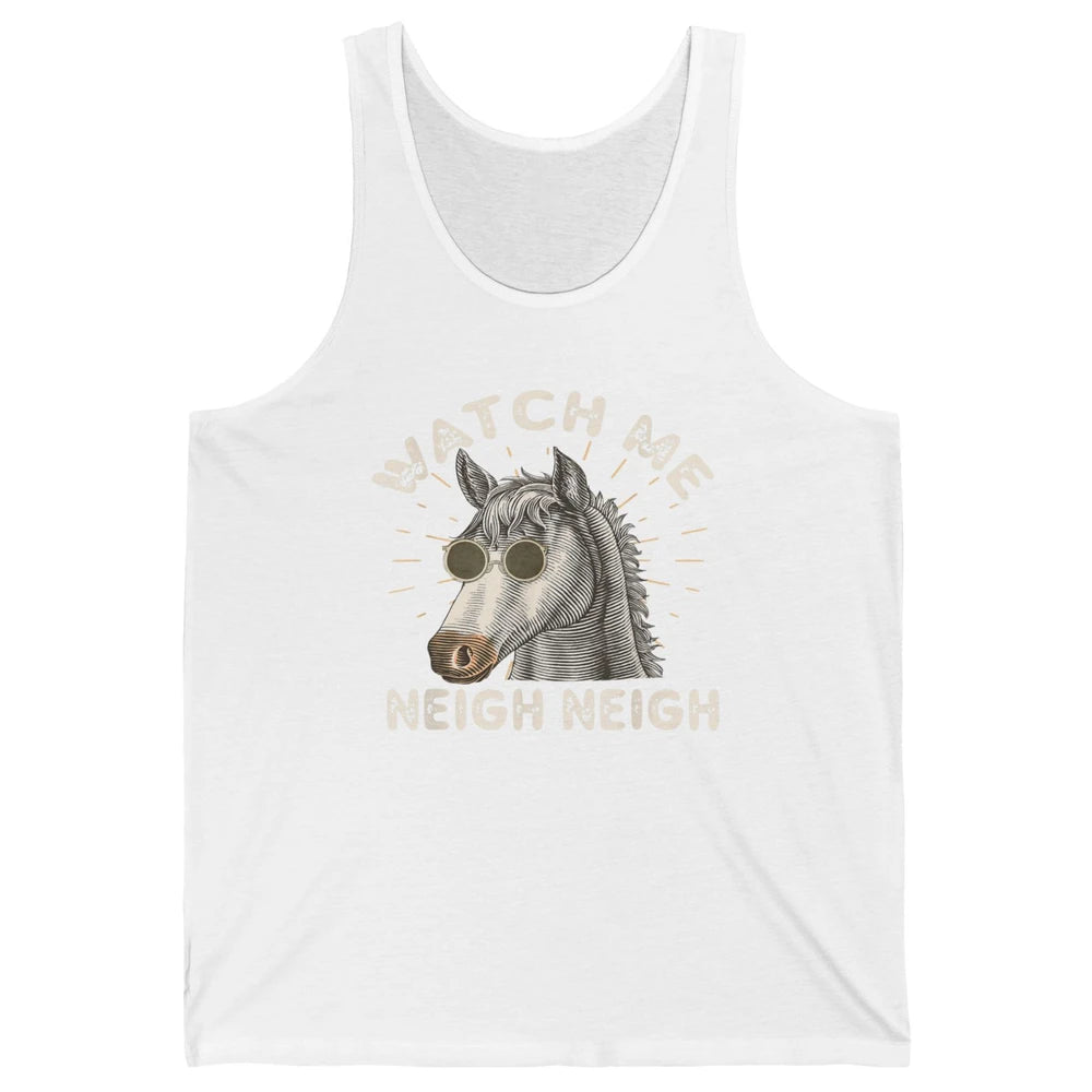 Watch Me Neigh Funny Equestrian Horse Race Retro Farm Animal Unisex Jersey Tank