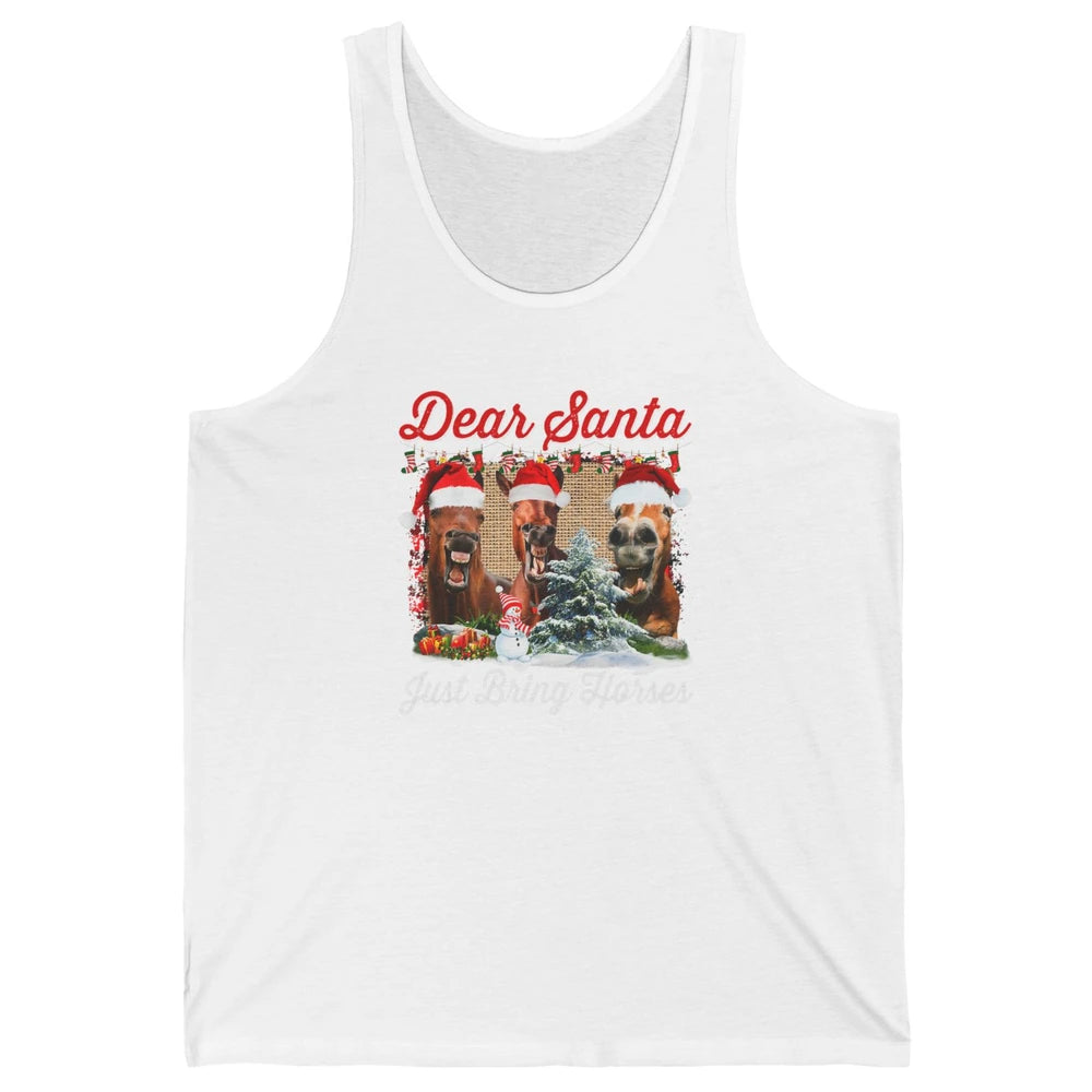 Merry Christmas Horse Dear Santa Just Bring Horses Xmas Hat Unisex Jersey Tank