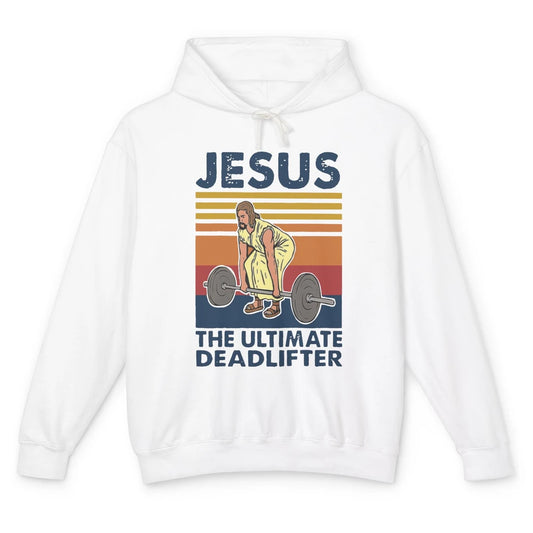 Vintage Jesus The Ultimate Deadlifter Gym Christian Faith Unisex Lightweight Hoodie