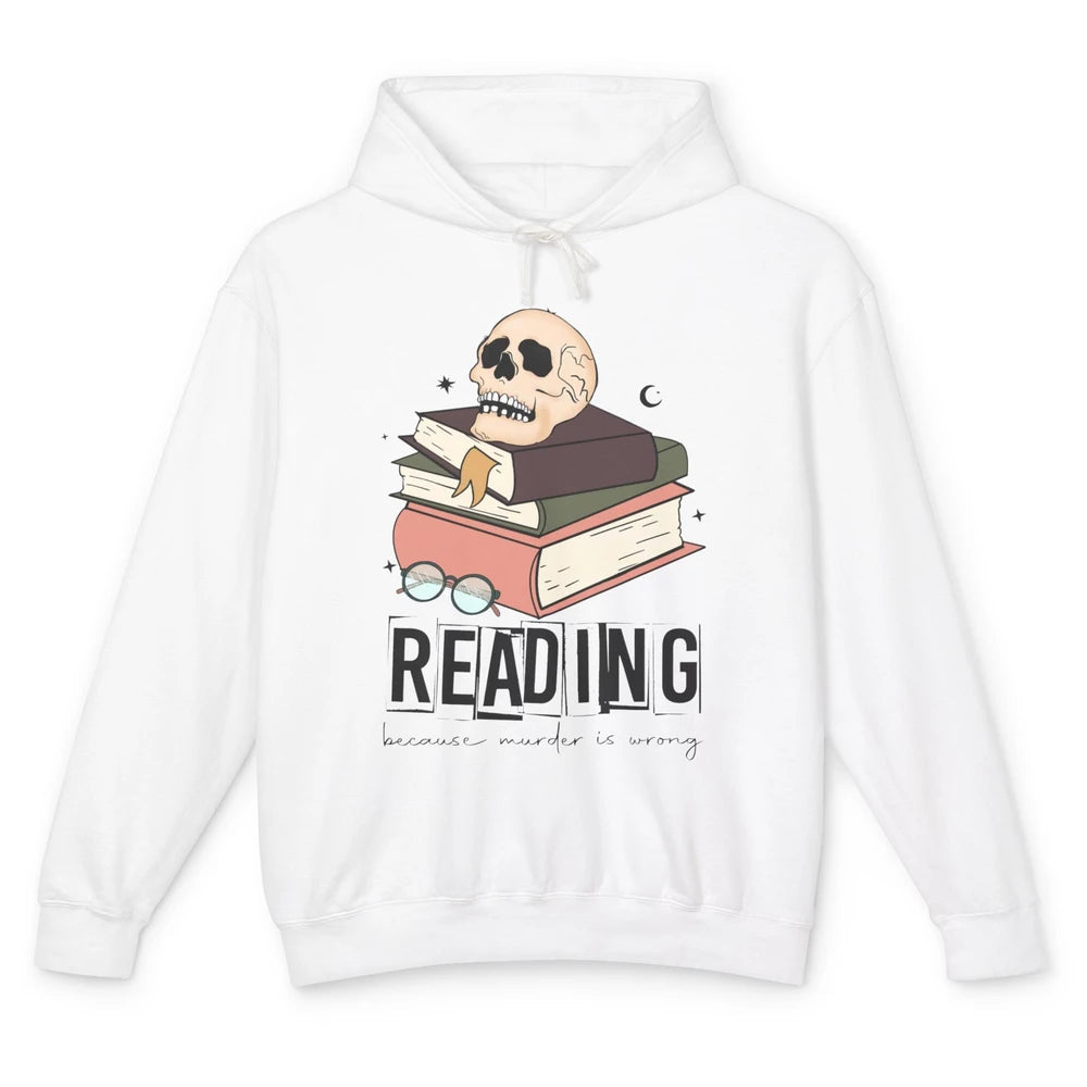 Retro Skull Books Reading Because Murder Is Wrong Booknerd Unisex Lightweight Hoodie