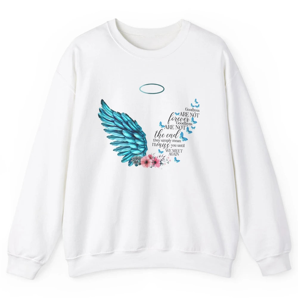 Angel Wing Cardinals Goodbyes Are Not The End Heaven Angel Unisex Crewneck Sweatshirt