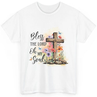 Bless The Lord Oh My Soul Christian Cross Floral Butterfly Jesus Christ Bible Verse Classic Unisex T-Shirt