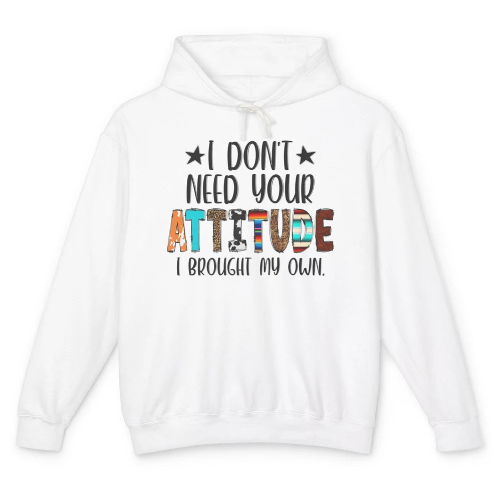 Leopard Turquoise Don't Need Your Attitude I Brought My Own Unisex Lightweight Hoodie