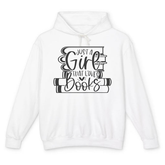 Funny Book Lovers Just A Girl That Loves Book Librarian Girl Unisex Lightweight Hoodie