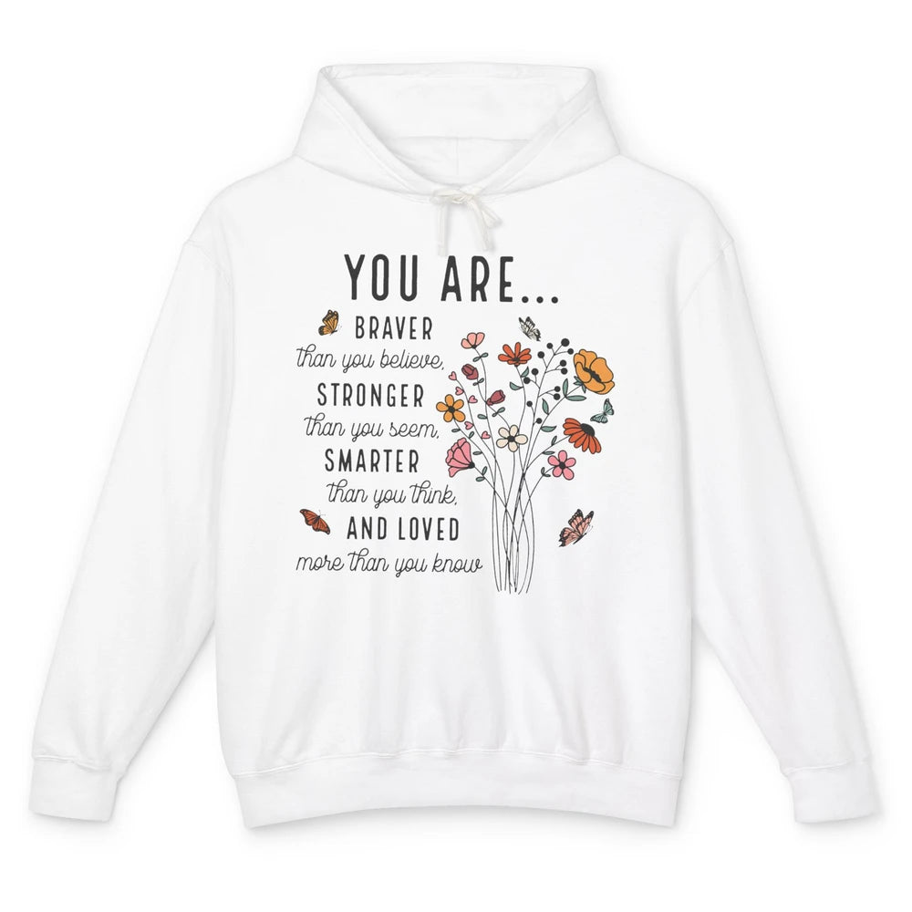 Wildflowers You Are Braver Than You Believe Inspirational Unisex Lightweight Hoodie