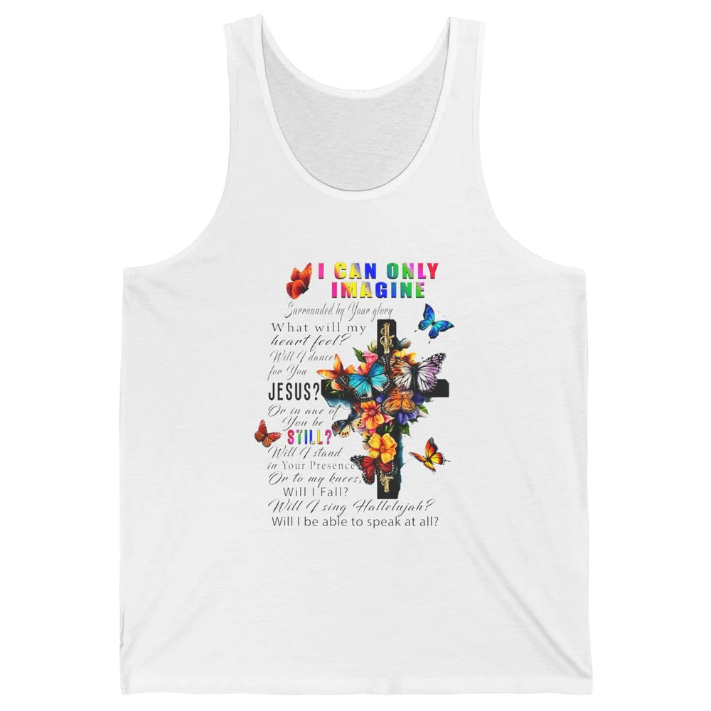 Butterfly Jesus Cross I Can Imagine Christian Religious Unisex Jersey Tank