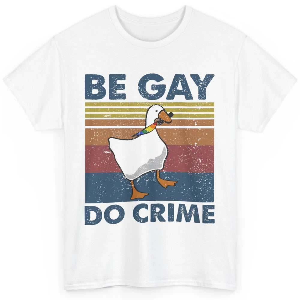 Vintage Duck Rainbow Be Gay Do Crime LGBTQ Community Rights Classic Unisex T-Shirt