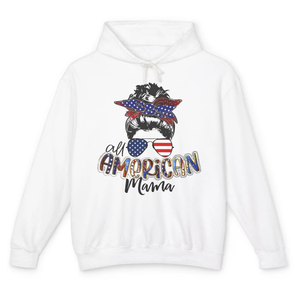 All American Mama Messy Bun 4th Of July US Flag Patriot Gift Unisex Lightweight Hoodie