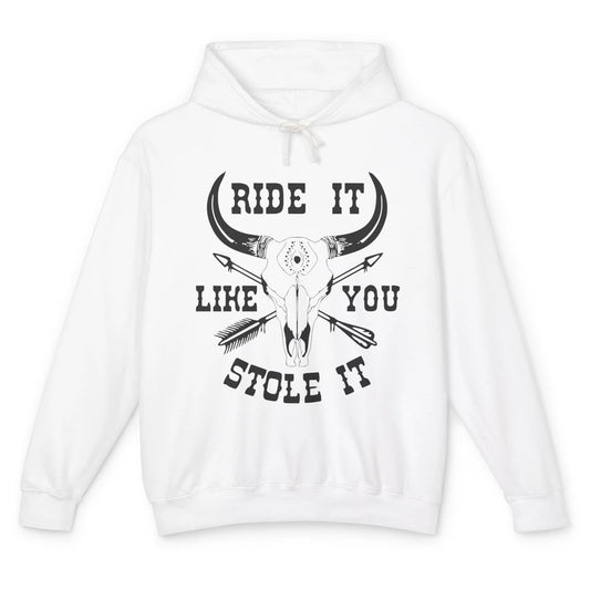 Boho Bull Skull Riding Horse Ride It Like You Stole Western Unisex Lightweight Hoodie