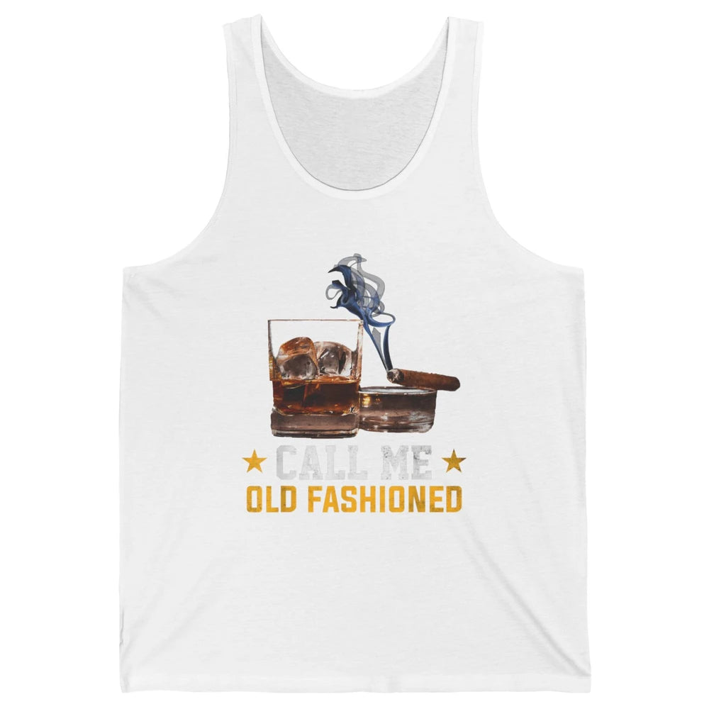 Call Me Old Fashioned Whiskey Cigar Smoker Wine Shot Drink Unisex Jersey Tank