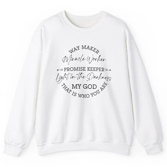 Way Maker Miracle Worker Christian Religious Belief God Unisex Crewneck Sweatshirt