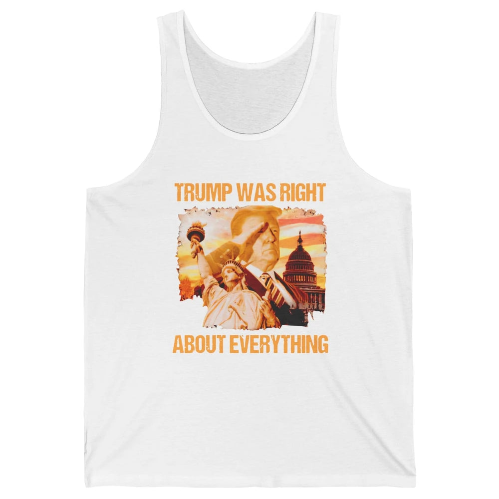 Trump Was Right About Everything Donald Trump President 2024 Unisex Jersey Tank