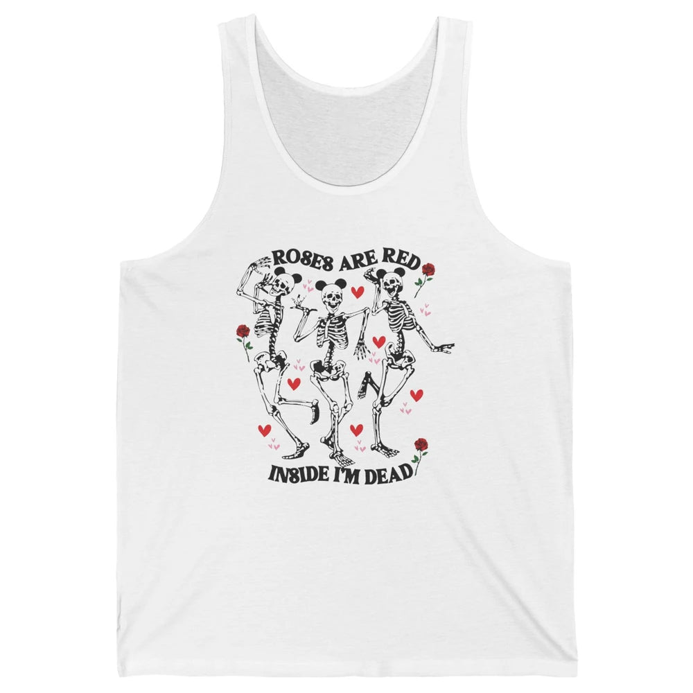 Skeleton Dancing Roses Are Red Inside I'm Dead Valentine Day Unisex Jersey Tank