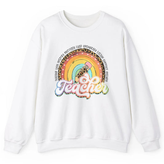 Teacher Life Love Inspire Motivate Appreciation Gift Rainbow Unisex Crewneck Sweatshirt