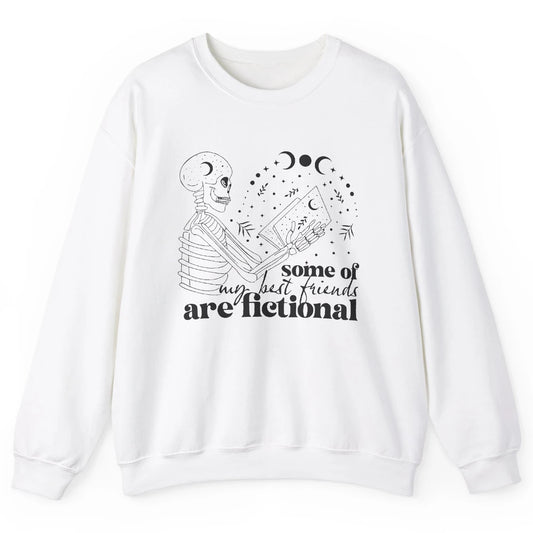 Some of My Best Friends Are Fictional Skeleton Book Lovers Unisex Crewneck Sweatshirt