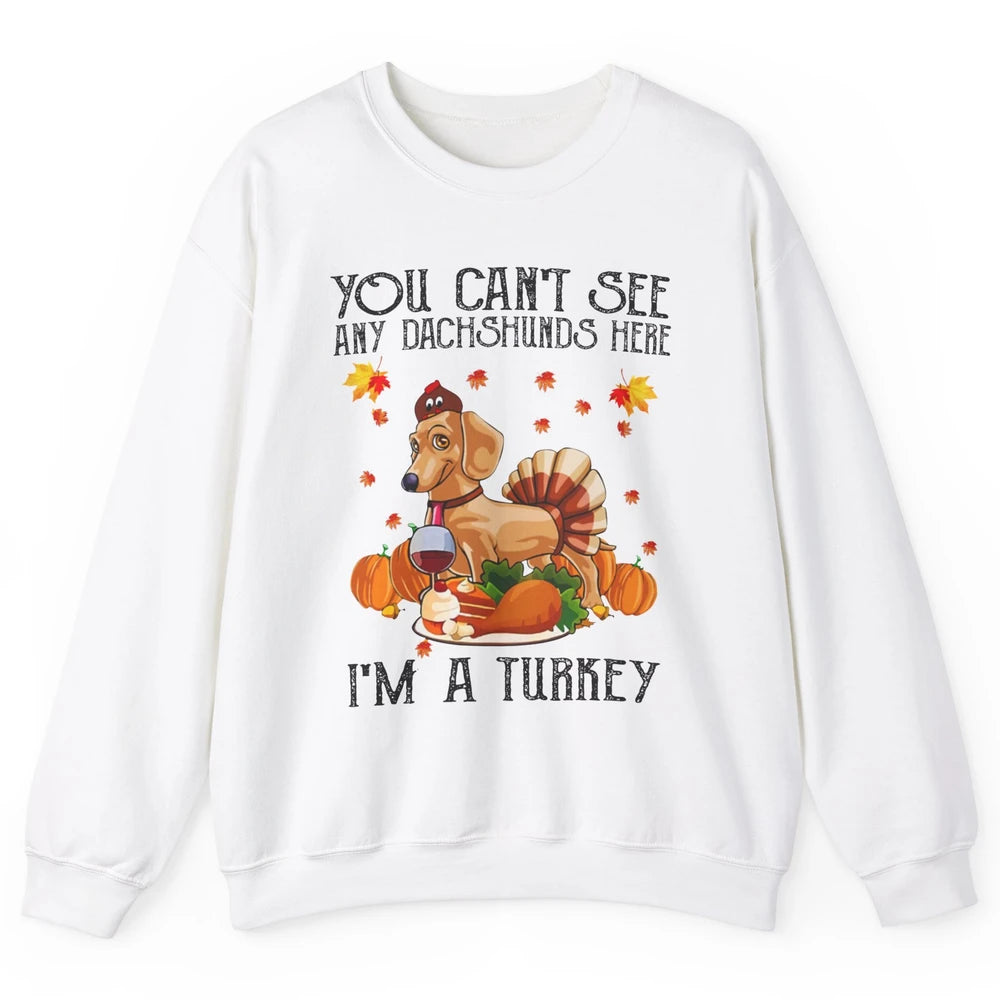 Funny Dachshund I'm A Turkey Happy Thanksgiving Fall Pumpkin Unisex Crewneck Sweatshirt