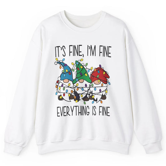 Funny Gnomes Christmas Light I'm Fine Everything's Fine Unisex Crewneck Sweatshirt