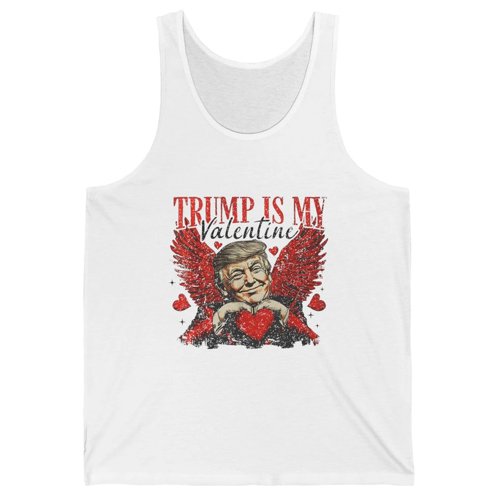 Trump Is My Valentine Funny Cupid Donald Trump Sarcastic Love President Angel Valentine's Day Unisex Jersey Tank