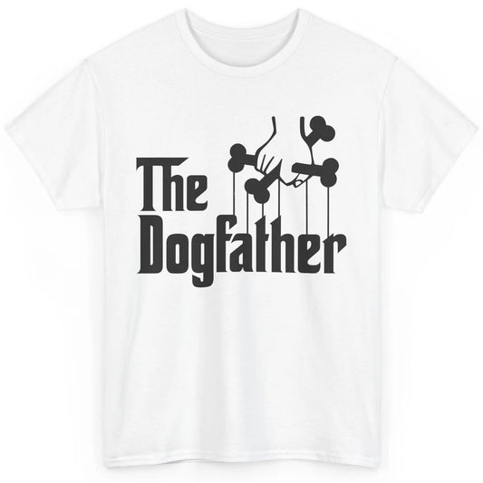 The Dogfather Parody Dog Lovers Funny Dog Dad Fathers Day Classic Unisex T-Shirt