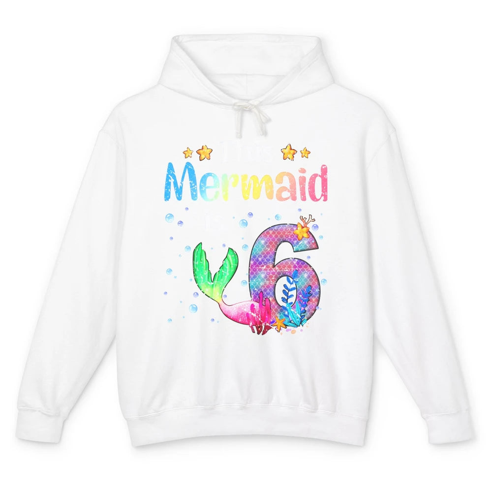 This Mermaid Is 6 Years Old 6th Birthday Boy Girl Gift Unisex Lightweight Hoodie