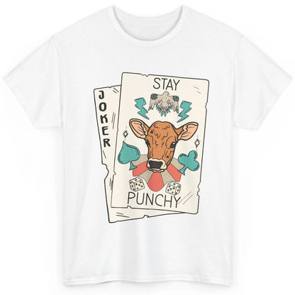 Calf Cow Stay Punchy Playing Cards Western Country Cattles Classic Unisex T-Shirt