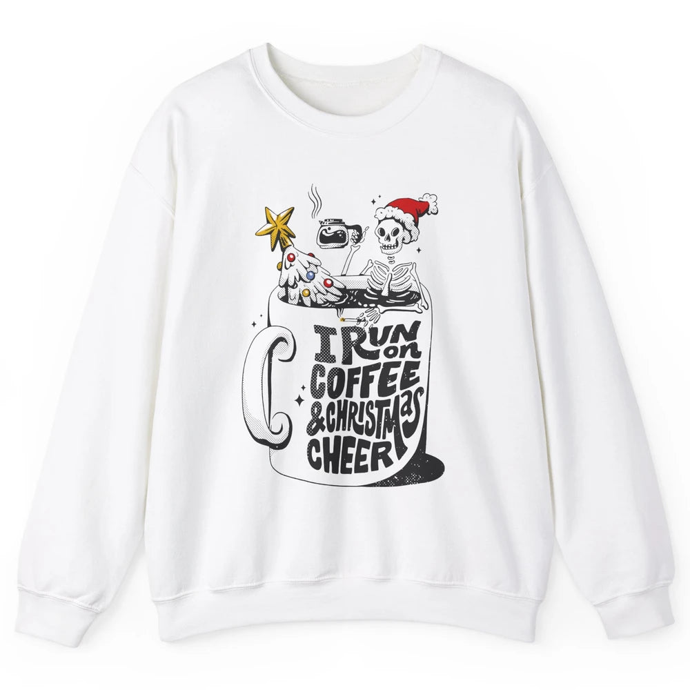 Funny Skeleton Coffee I Run On Coffee And Christmas Cheer Unisex Crewneck Sweatshirt