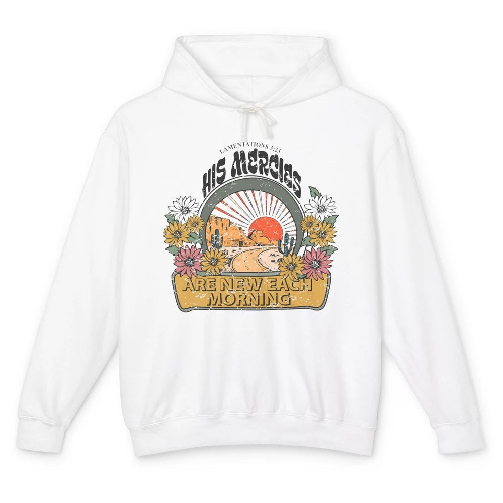 Christian His Mercies Are New Each Morning Bible Religious Unisex Lightweight Hoodie