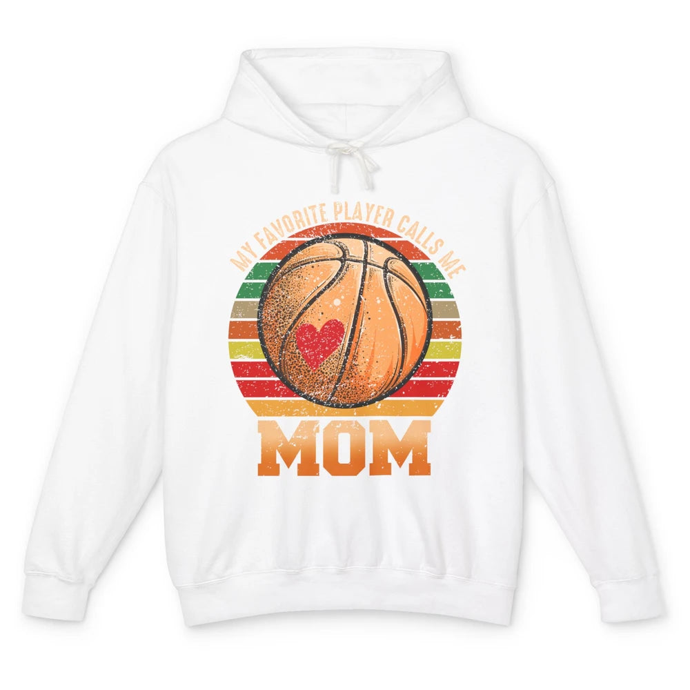 Vintage Basketball Mom My Favorite Player Calls Me Mom Unisex Lightweight Hoodie